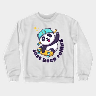 Adorable cute panda kawaii | just keep rolling Crewneck Sweatshirt